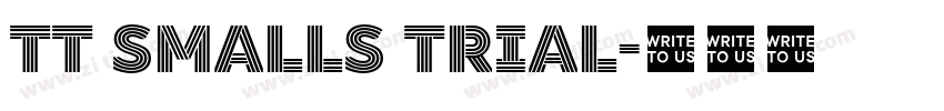 TT Smalls Trial字体转换